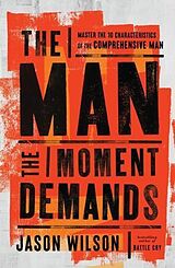 Couverture cartonnée The Man the Moment Demands de Jason Wilson