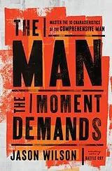 Kartonierter Einband The Man the Moment Demands von Jason Wilson