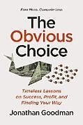 Livre Relié The Obvious Choice de Jonathan Goodman