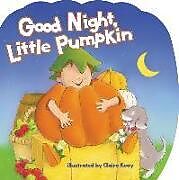 Reliure en carton indéchirable Good Night, Little Pumpkin de Thomas Nelson