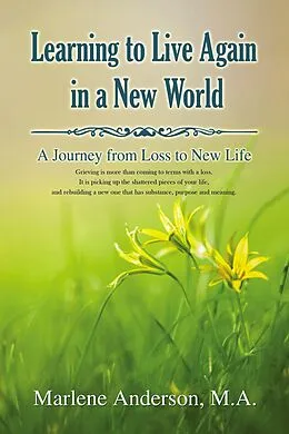 E-Book (epub) Learning to Live Again in a New World von Marlene Anderson