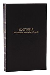 Couverture cartonnée KJV Holy Bible: Pocket New Testament with Psalms and Proverbs, Black Softcover, Red Letter, Comfort Print: King James Version de Thomas Nelson