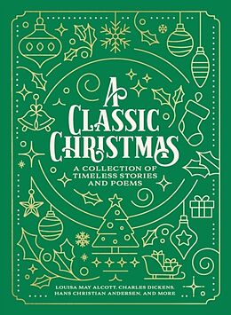 Kartonierter Einband A Classic Christmas von Louisa May Alcott, Charles Dickens, Hans Christian Andersen