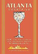 Livre Relié Atlanta Cocktails de Trisha Pintavorn