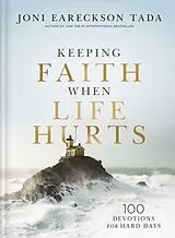Fester Einband Keeping Faith When Life Hurts von Joni Eareckson Tada