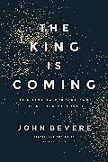 Kartonierter Einband The King Is Coming von John Bevere