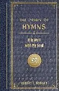 Kartonierter Einband The Origin of Hymns von Robert J. Morgan