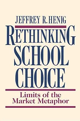 E-Book (epub) Rethinking School Choice von Jeffrey R. Henig