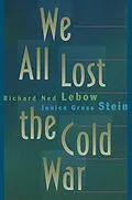 E-Book (epub) We All Lost the Cold War von Richard Ned Lebow, Janice Gross Stein