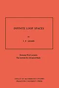 PDF Infinite Loop Spaces von John Frank Adams