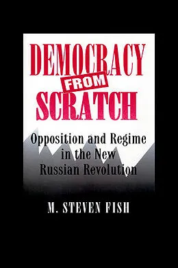 E-Book (pdf) Democracy from Scratch von M. Steven Fish