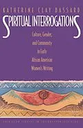 E-Book (pdf) Spiritual Interrogations von Katherine Clay Bassard