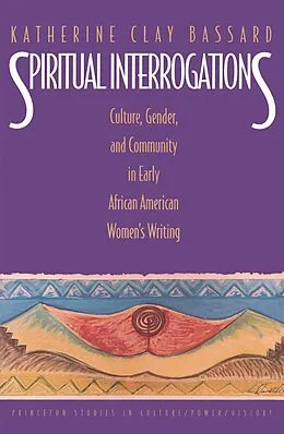 E-Book (pdf) Spiritual Interrogations von Katherine Clay Bassard