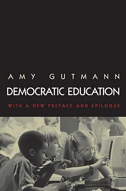 E-Book (epub) Democratic Education von Amy Gutmann
