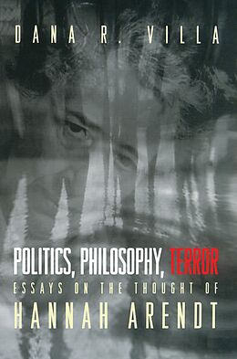 E-Book (epub) Politics, Philosophy, Terror von Dana Villa
