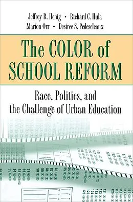 E-Book (epub) Color of School Reform von Jeffrey R. Henig, Richard C. Hula, Marion Orr