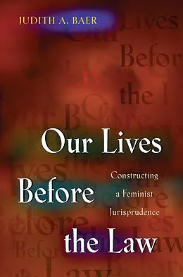 E-Book (epub) Our Lives Before the Law von Judith A. Baer