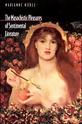 E-Book (pdf) Masochistic Pleasures of Sentimental Literature von Marianne Noble