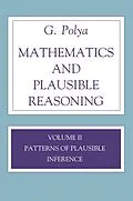 PDF Mathematics and Plausible Reasoning, Volume 2 von George Polya