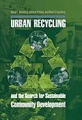 E-Book (epub) Urban Recycling and the Search for Sustainable Community Development von Adam S. Weinberg, David N. Pellow, Allan Schnaiberg