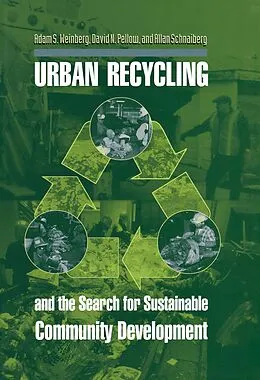 E-Book (epub) Urban Recycling and the Search for Sustainable Community Development von Adam S. Weinberg, David N. Pellow, Allan Schnaiberg
