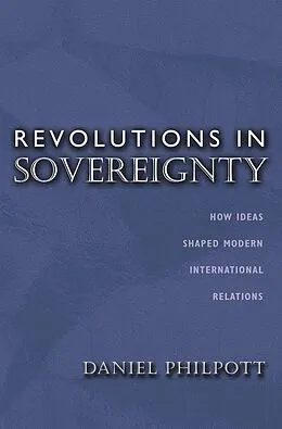 E-Book (epub) Revolutions in Sovereignty von Daniel Philpott