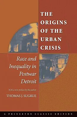 E-Book (epub) Origins of the Urban Crisis von Thomas J. Sugrue
