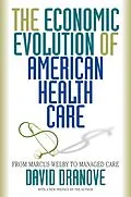 E-Book (epub) The Economic Evolution of American Health Care von David Dranove