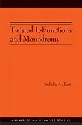 E-Book (pdf) Twisted L-Functions and Monodromy. (AM-150), Volume 150 von Nicholas M. Katz