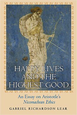 E-Book (epub) Happy Lives and the Highest Good von Gabriel Richardson Lear