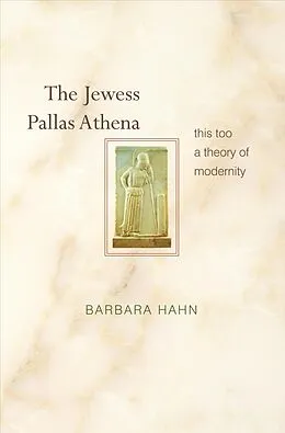 E-Book (epub) The Jewess Pallas Athena von Barbara Hahn