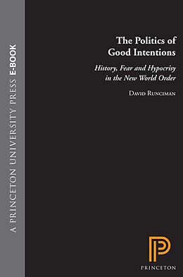 E-Book (epub) Politics of Good Intentions von David Runciman