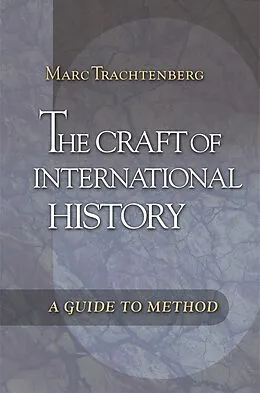 E-Book (epub) Craft of International History von Marc Trachtenberg