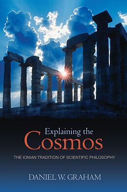 E-Book (epub) Explaining the Cosmos von Daniel W. Graham