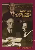 ePUB Topics in Commutative Ring Theory von John J. Watkins