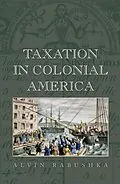 E-Book (epub) Taxation in Colonial America von Alvin Rabushka