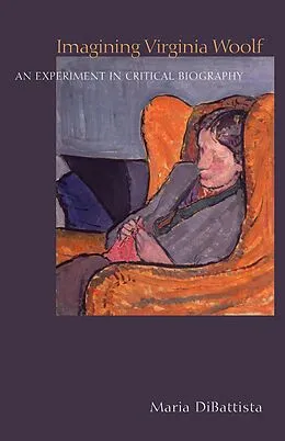 E-Book (epub) Imagining Virginia Woolf von Maria Dibattista