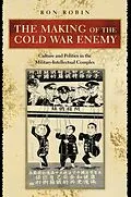 E-Book (epub) Making of the Cold War Enemy von Ron Theodore Robin