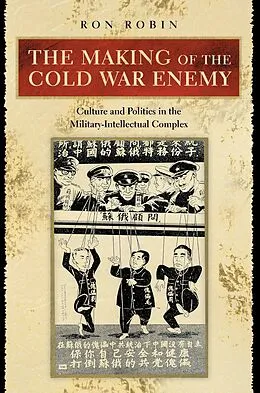 E-Book (epub) Making of the Cold War Enemy von Ron Theodore Robin