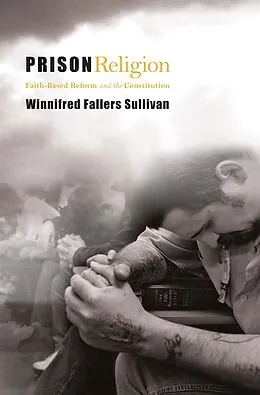 E-Book (epub) Prison Religion von Winnifred Fallers Sullivan