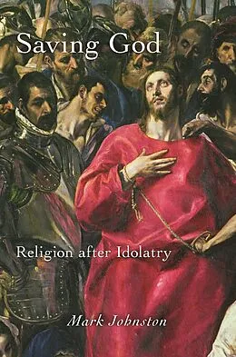 E-Book (epub) Saving God von Mark Johnston