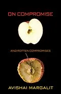 E-Book (epub) On Compromise and Rotten Compromises von Avishai Margalit