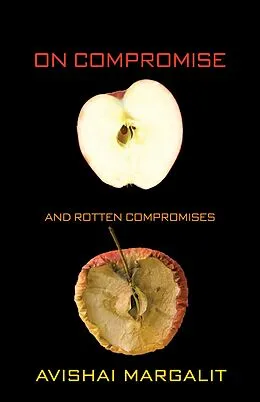 E-Book (epub) On Compromise and Rotten Compromises von Avishai Margalit