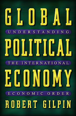 E-Book (epub) Global Political Economy von Robert G. Gilpin