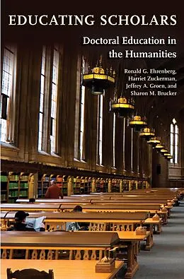 E-Book (epub) Educating Scholars von Ronald G. Ehrenberg, Harriet Zuckerman, Jeffrey A. Groen