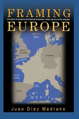 E-Book (epub) Framing Europe von Juan Díez Medrano