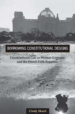 E-Book (epub) Borrowing Constitutional Designs von Cindy Skach