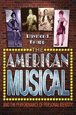 E-Book (epub) American Musical and the Performance of Personal Identity von Raymond Knapp