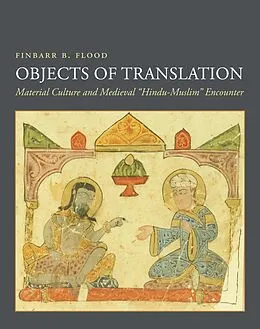 E-Book (epub) Objects of Translation von Finbarr Barry Flood