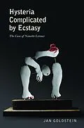 E-Book (epub) Hysteria Complicated by Ecstasy von Jan Goldstein